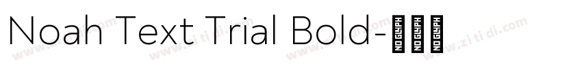 Noah Text Trial Bold字体转换